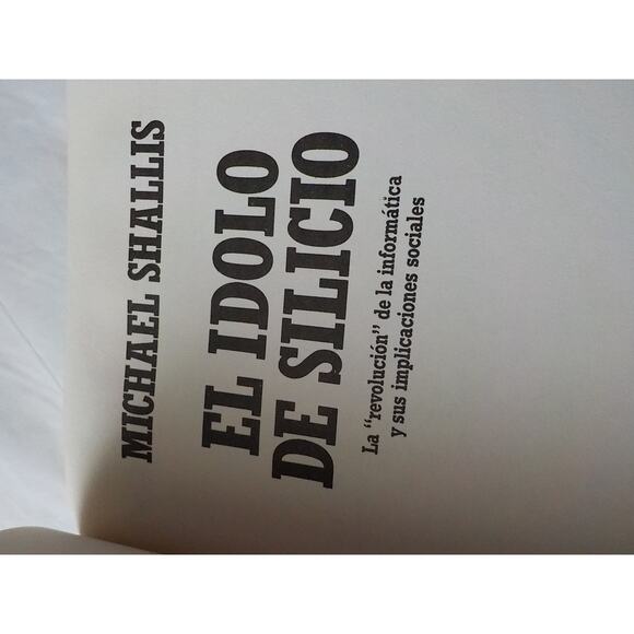 El Idolo de Silicio The Silicon Idol Michael Shallis 1986 Spanish Book Salvat - Picture 5 of 5